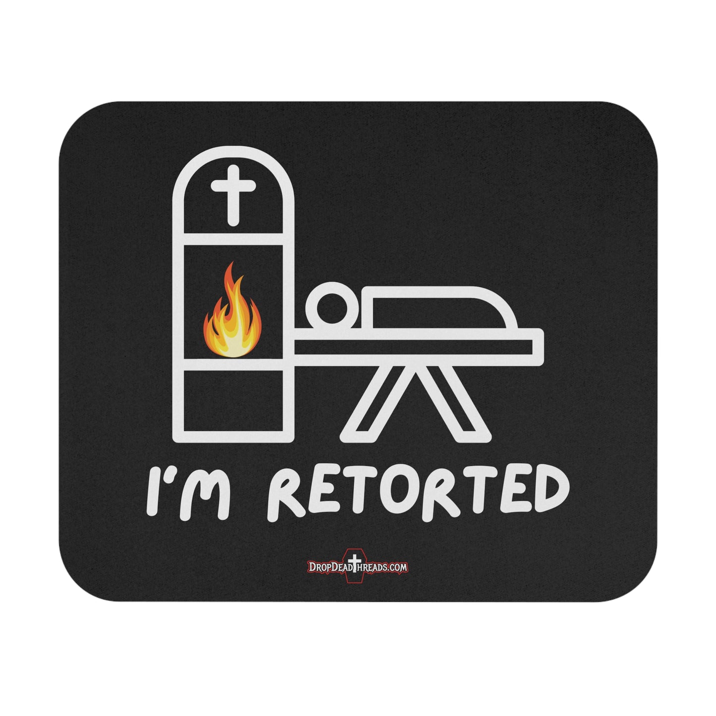 I'm Retorted - Mouse Pad