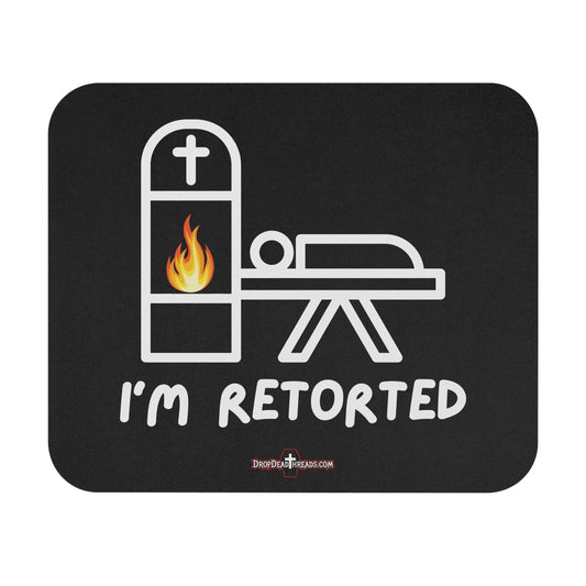 I'm Retorted - Mouse Pad