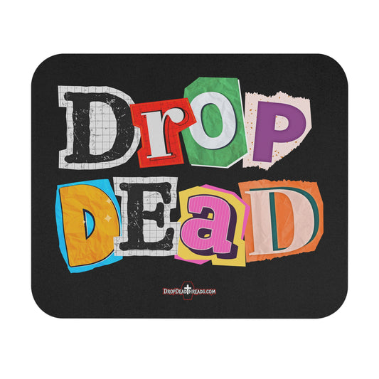 Drop Dead - Mouse Pad