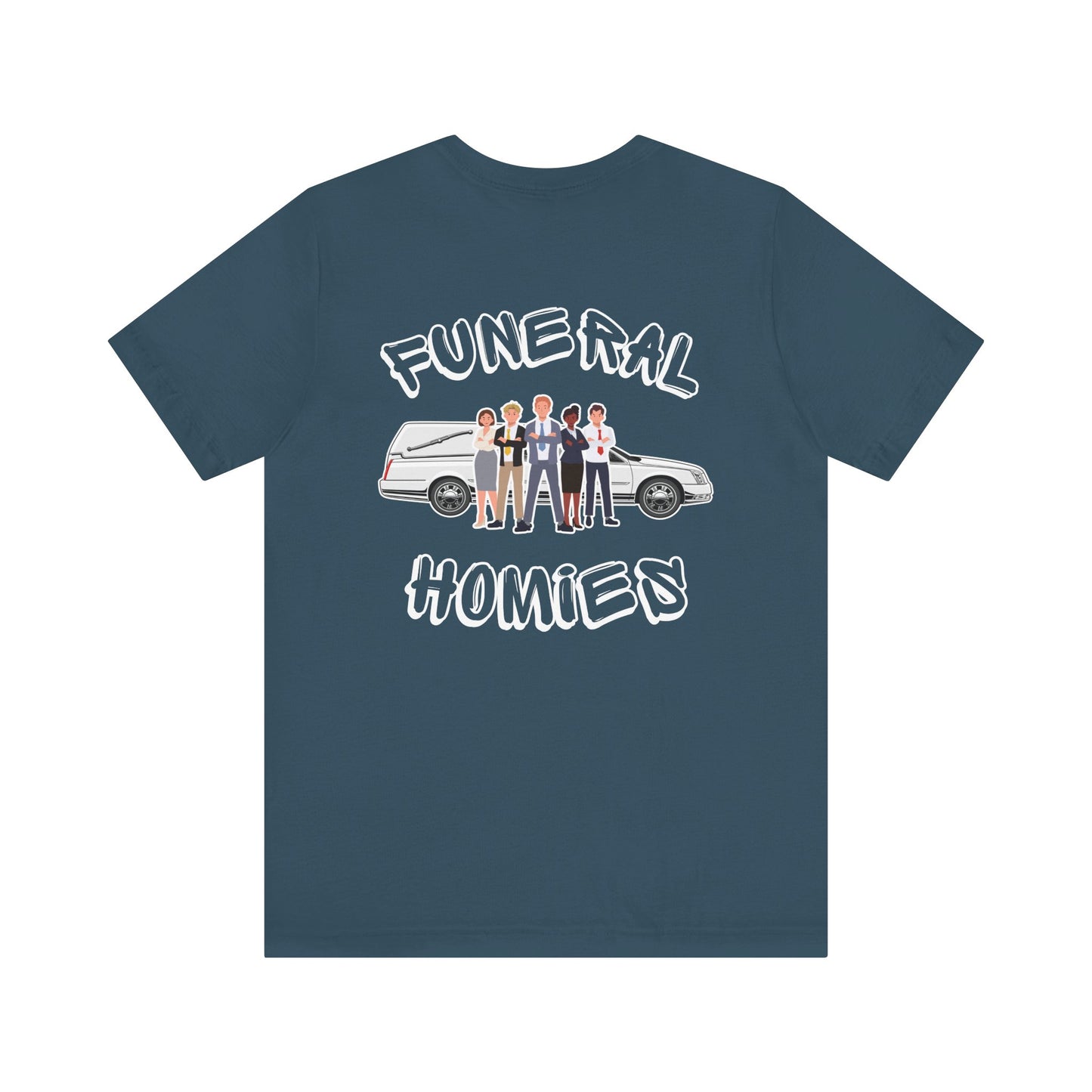 Funeral Homies (Backside) - Tee