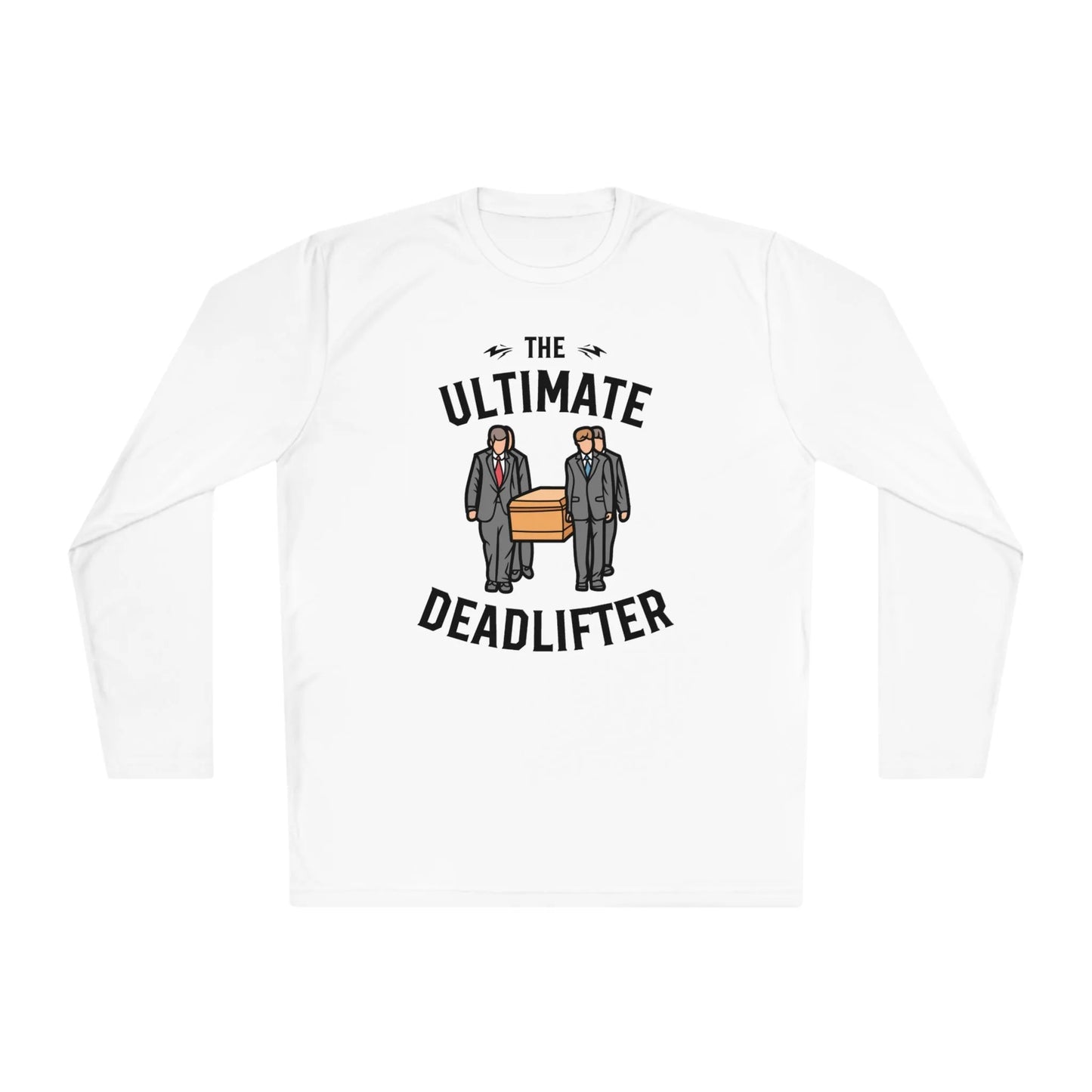 Ultimate Deadlifter - Long Sleeve Gym Shirt - embalmer,funeral director,funny,goth,gym,meme,mortician,performance,Sports,Sportswear Long-sleeve