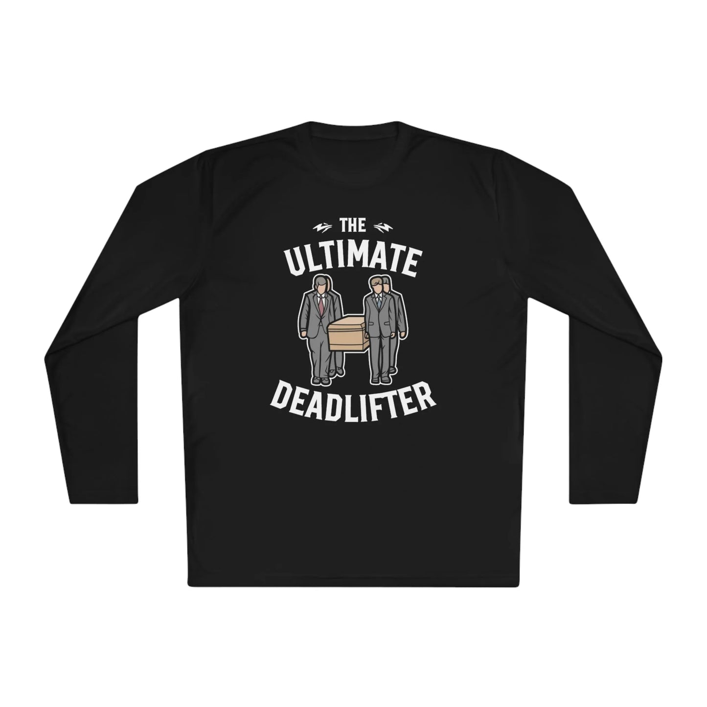 Ultimate Deadlifter - Long Sleeve Gym Shirt - embalmer,funeral director,funny,goth,gym,meme,mortician,performance,Sports,Sportswear Long-sleeve