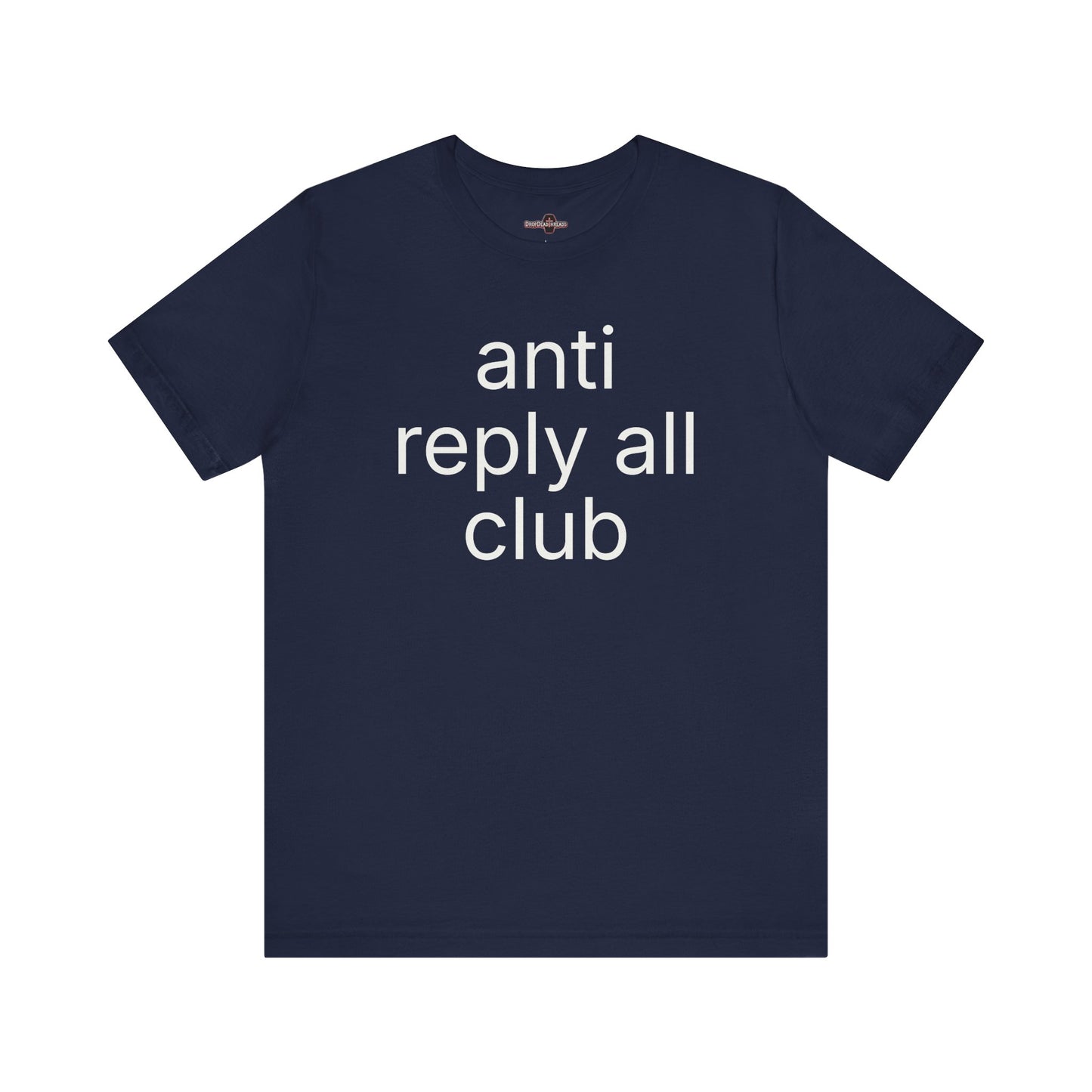 Anti Reply All Club - Tee