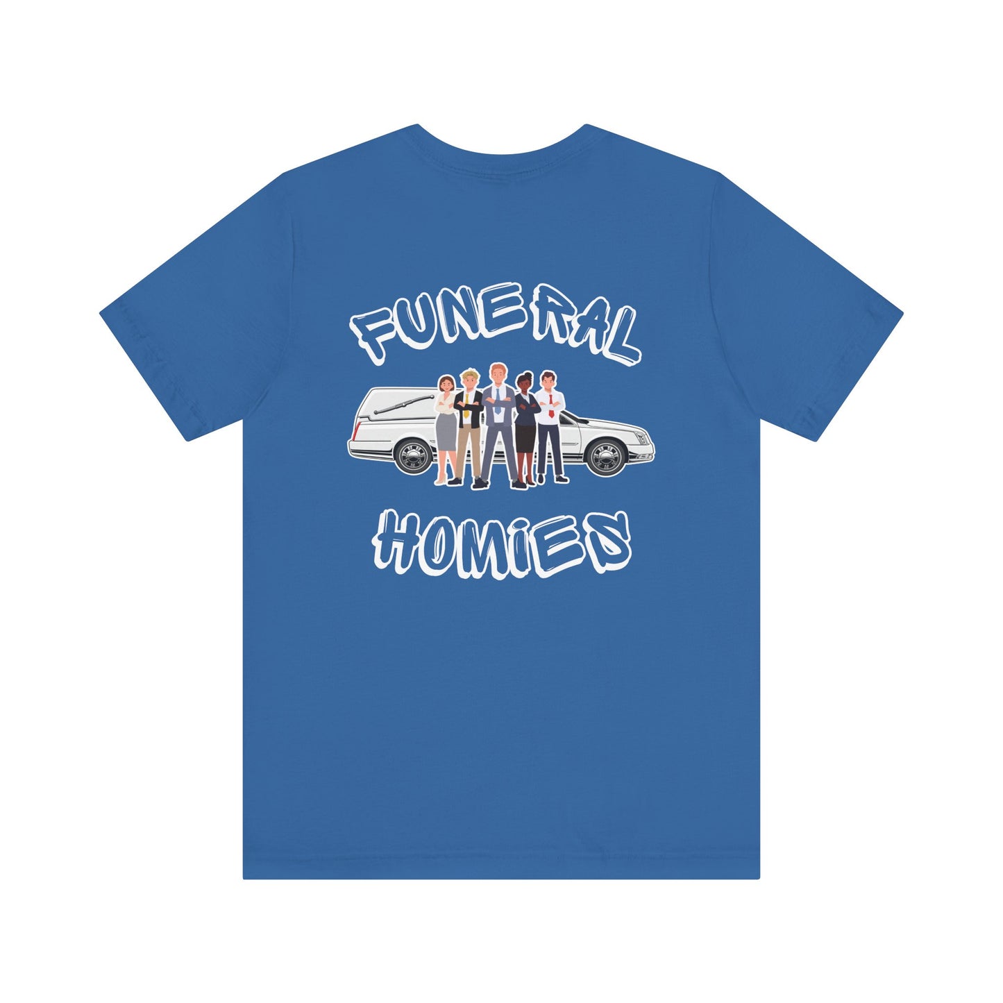 Funeral Homies (Backside) - Tee