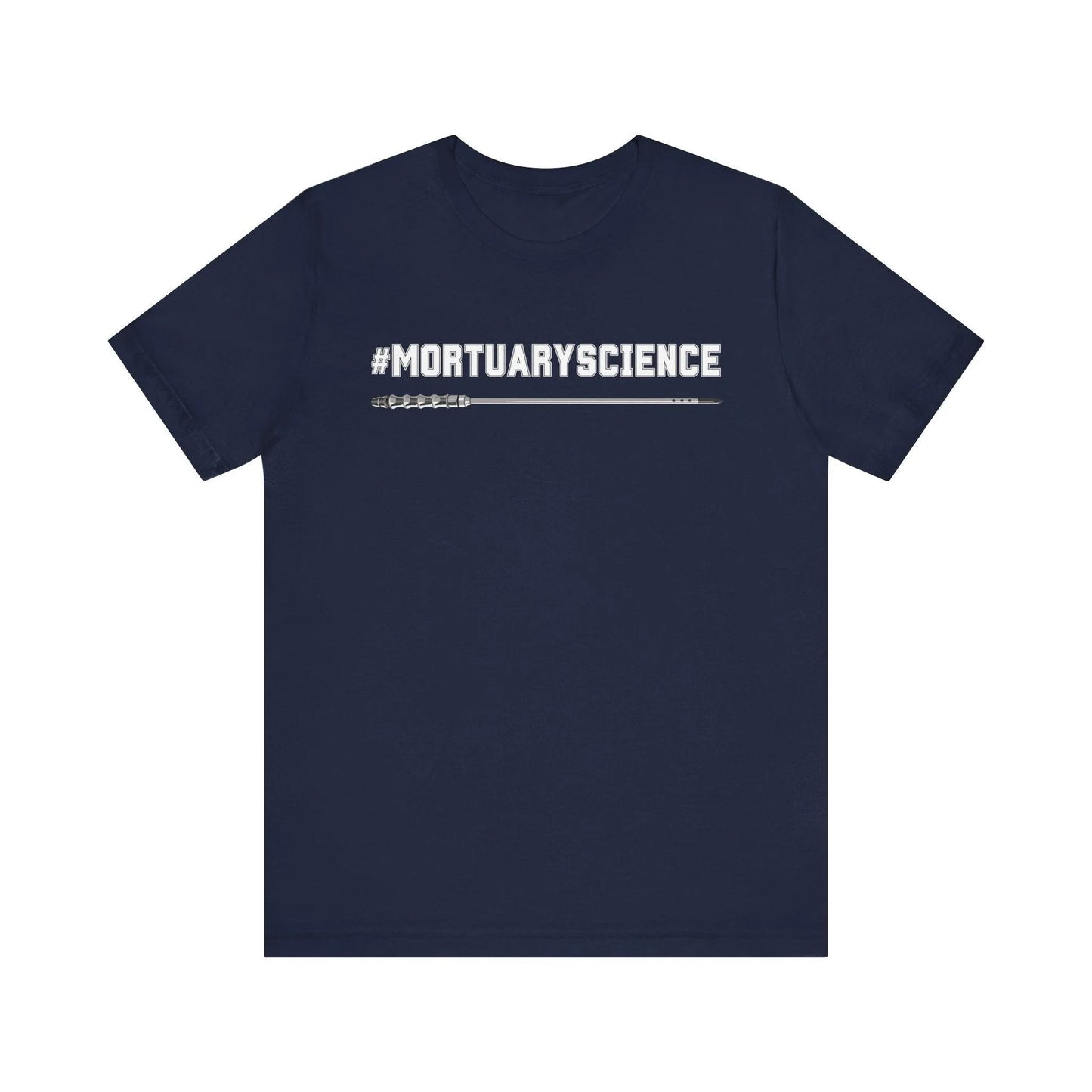 #MORTUARYSCIENCE + Trocar - Tee - embalmer, funeral director, mortician, mortuary, mortuary science, school, student T-Shirt