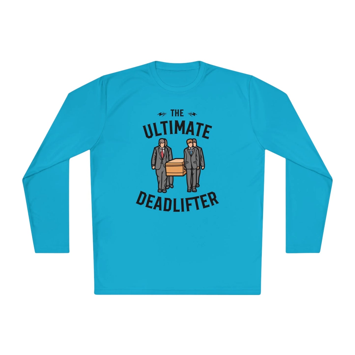 Ultimate Deadlifter - Long Sleeve Gym Shirt - embalmer,funeral director,funny,goth,gym,meme,mortician,performance,Sports,Sportswear Long-sleeve