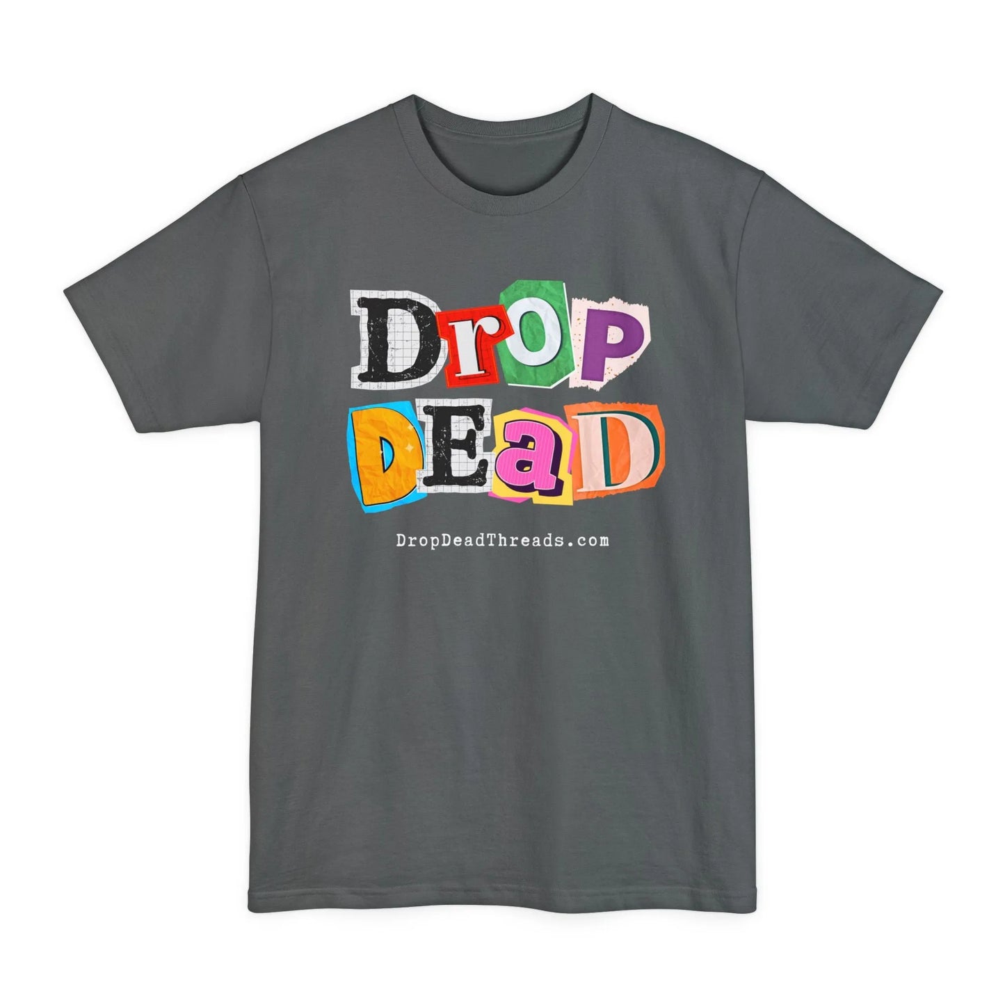 BIG & TALL Drop Dead - Tee - embalmer,funeral director,funny,goth,Long body,mortician,note,ransom,Tall T-Shirt