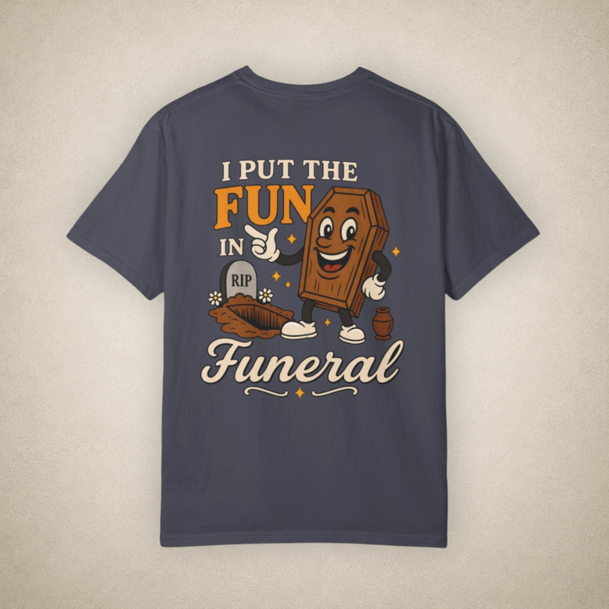 I Put the FUN in Funeral - Tee
