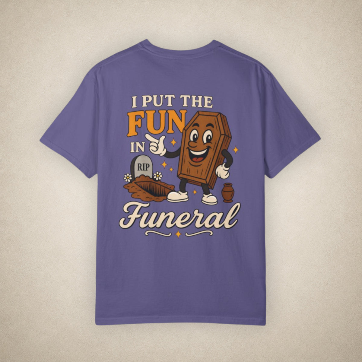 I Put the FUN in Funeral - Tee