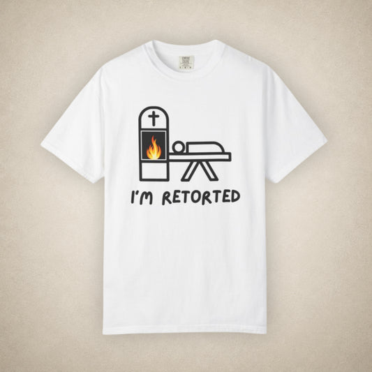 I'm Retorted - Tee