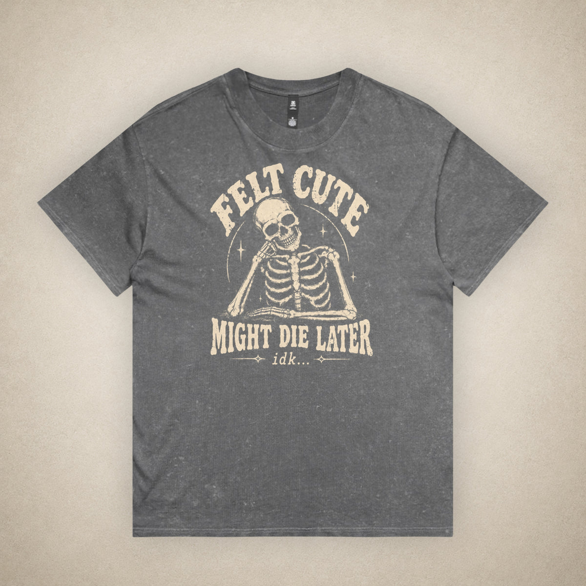 Felt Cute - Tee