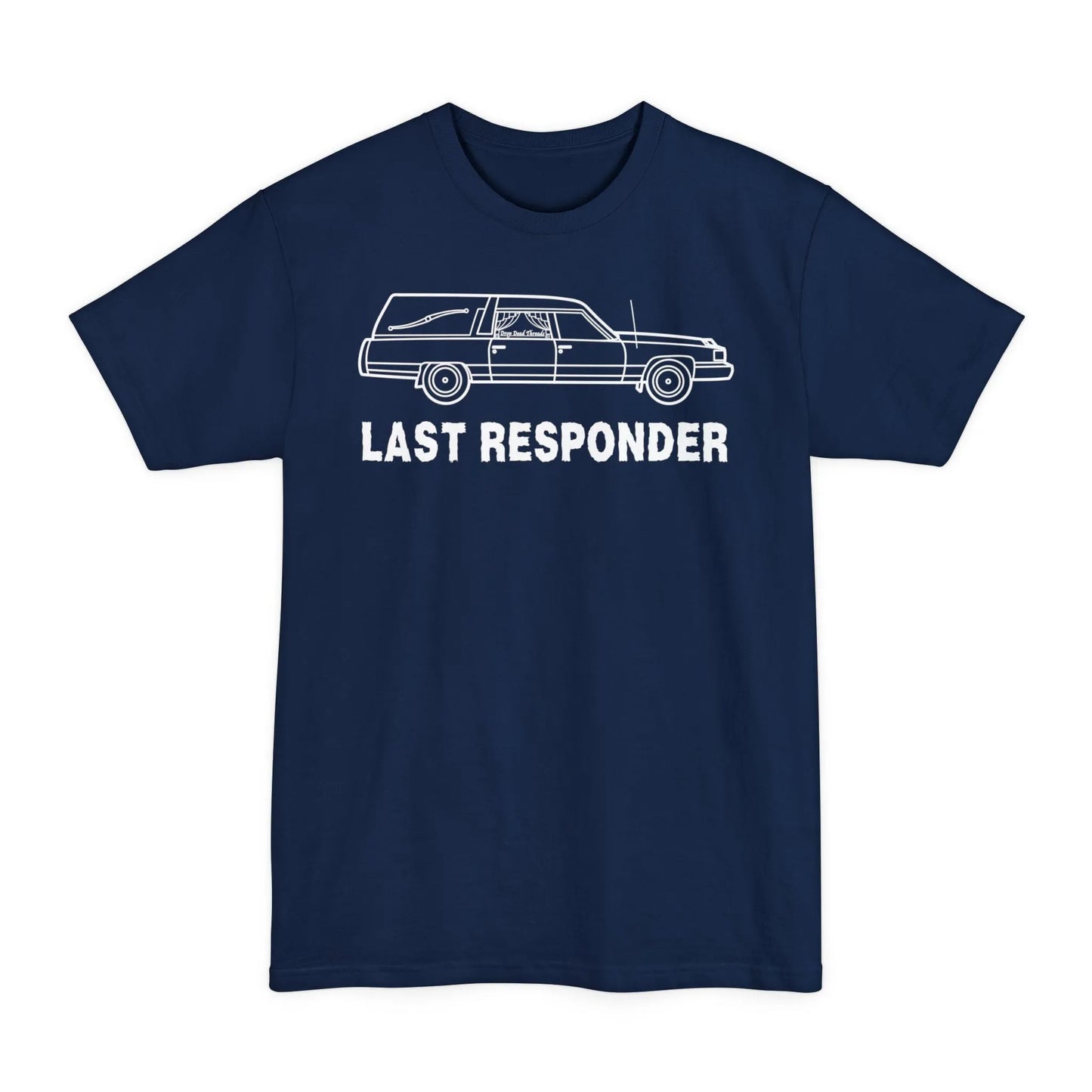 BIG & TALL Last Responder Iconic - Tee - coach,embalmer,Funeral,funeral director,Hearse,Long body,mortician T-Shirt