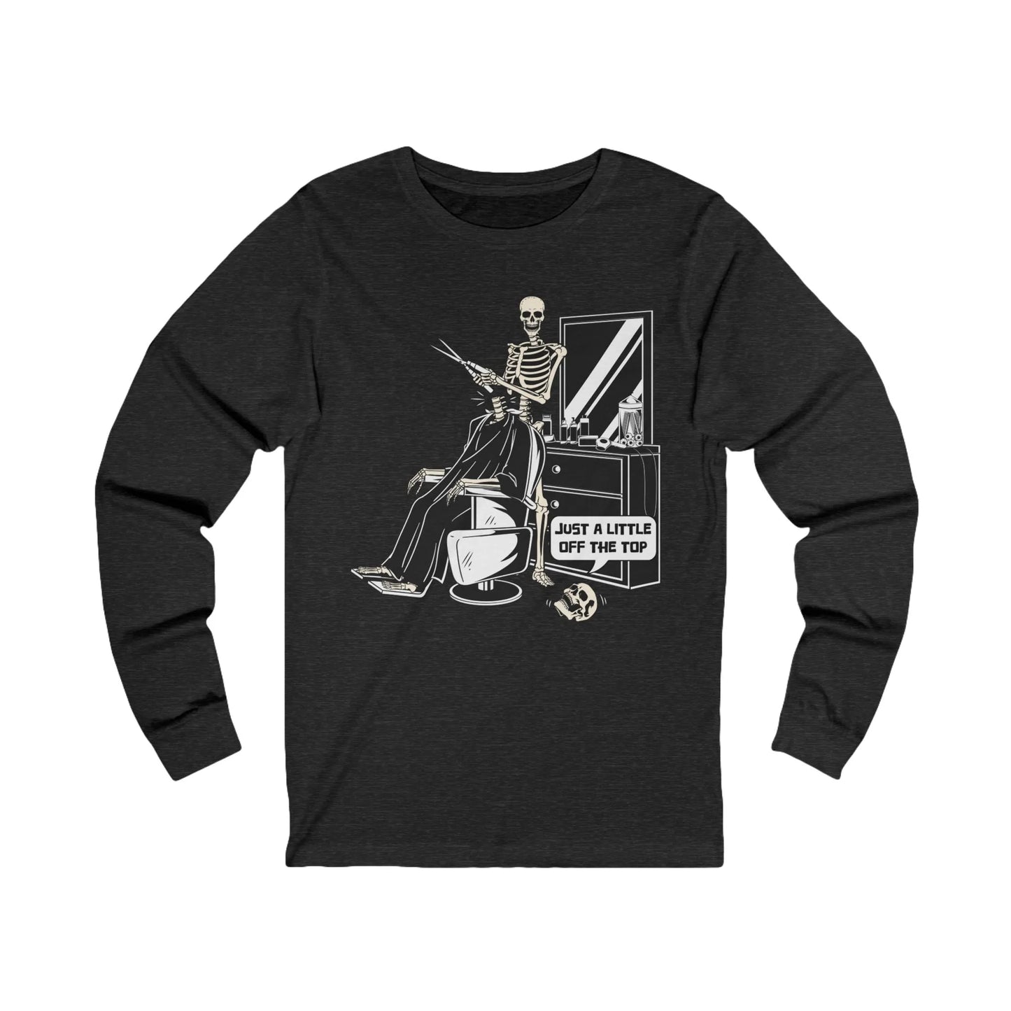 "Just a little off the top" - Long Sleeve Tee