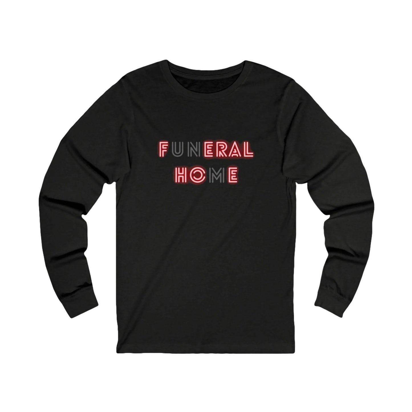 Funeral Home - Long Sleeve Tee - Funeral,Funeral Director,Goth,Home,Mortician,Mortuary,School,Science,Student Long-sleeve