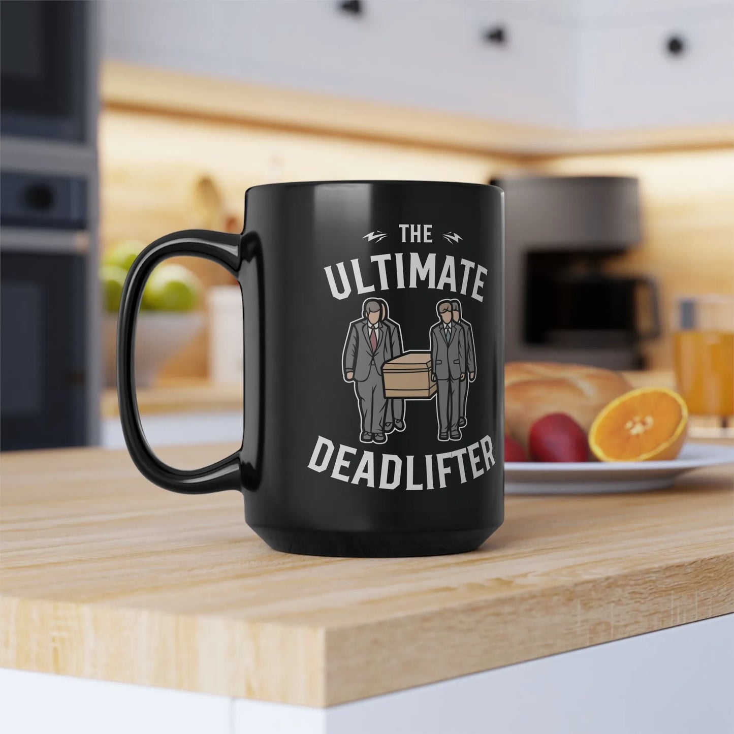 Ultimate Deadlifter - 15oz Coffee Mug - casket,coffin,embalmer,funeral director,funny,goth,humor,meme,morbid,mortician,mortuary science,pall bearers Mug