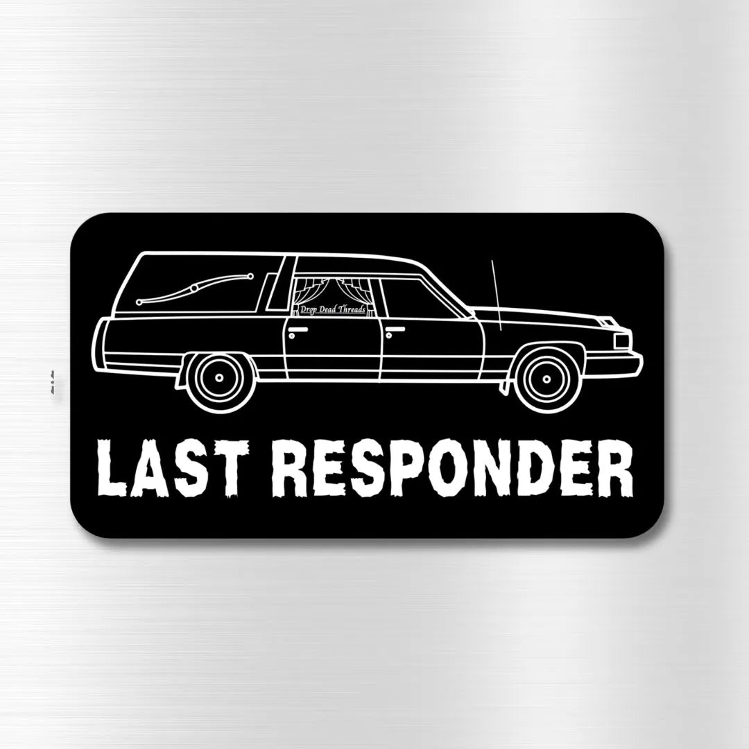 Last Responder BLACK - Vinyl Sticker - coach,embalmer,Funeral,funeral director,Hearse,mortician sticker