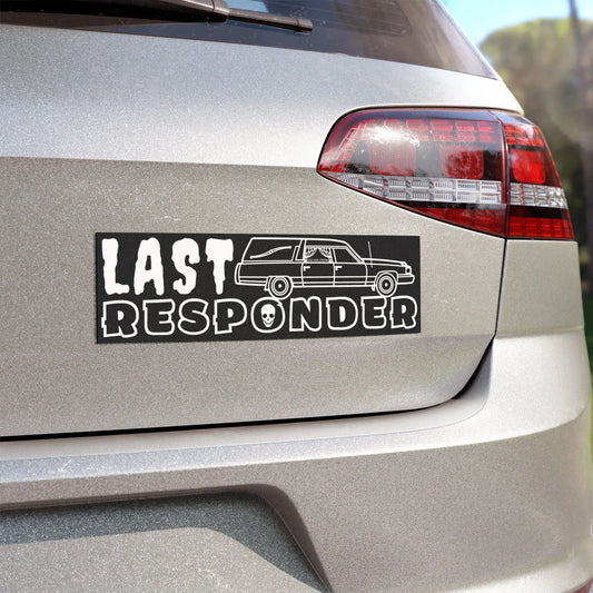 Last Responder - Bumper Sticker - coach,Funeral,funeral director,goth,Hearse,mortician sticker