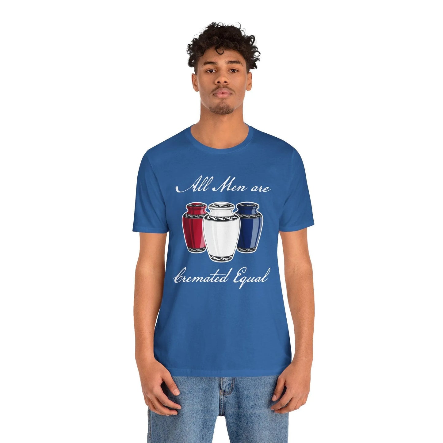 Cremated Equal - Tee - america,cremation,embalmer,funeral director,mortician,patriotic,urn,usa T-Shirt