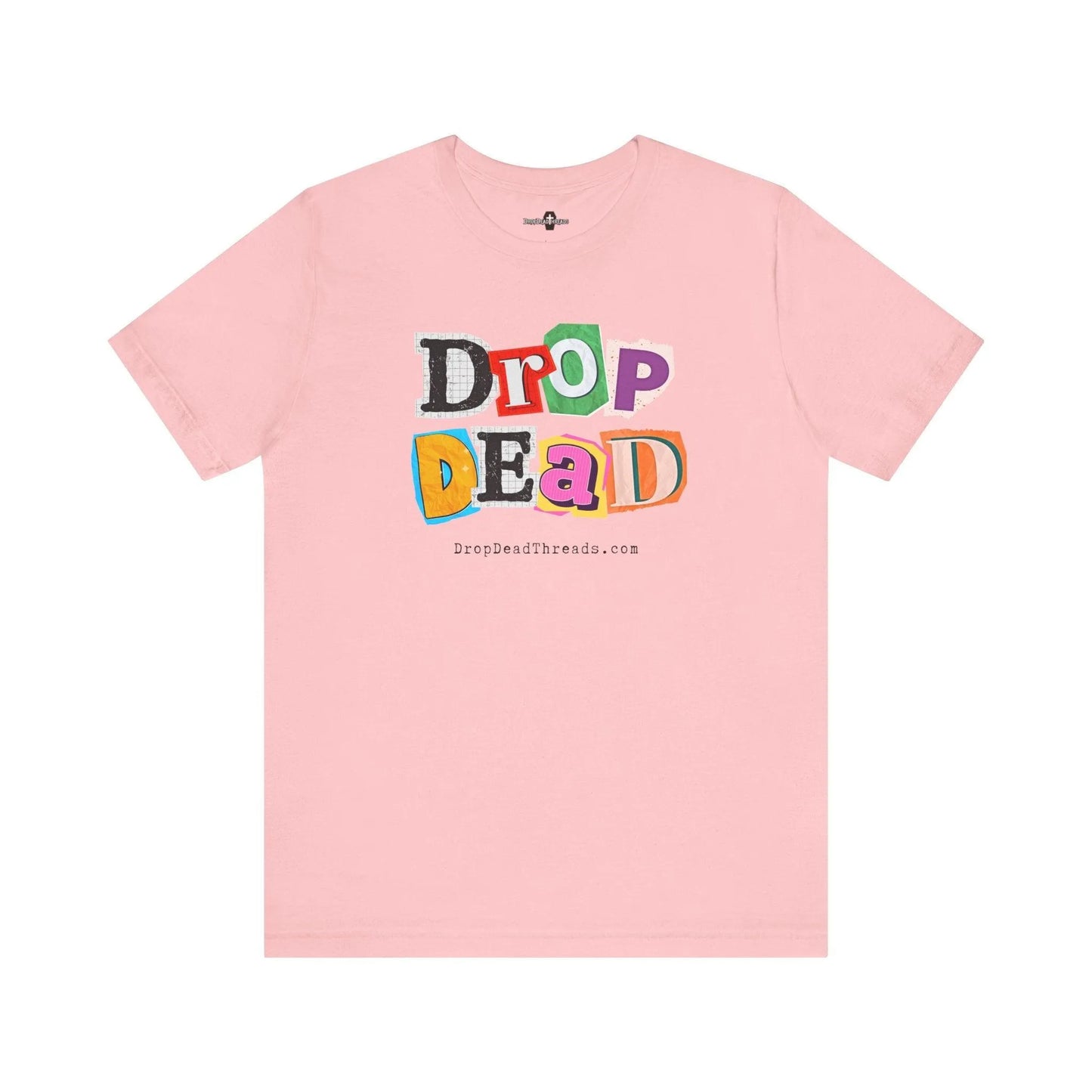 Drop Dead - Tee - 90s, death, embalmer, funeral director, goth, mortician T-Shirt