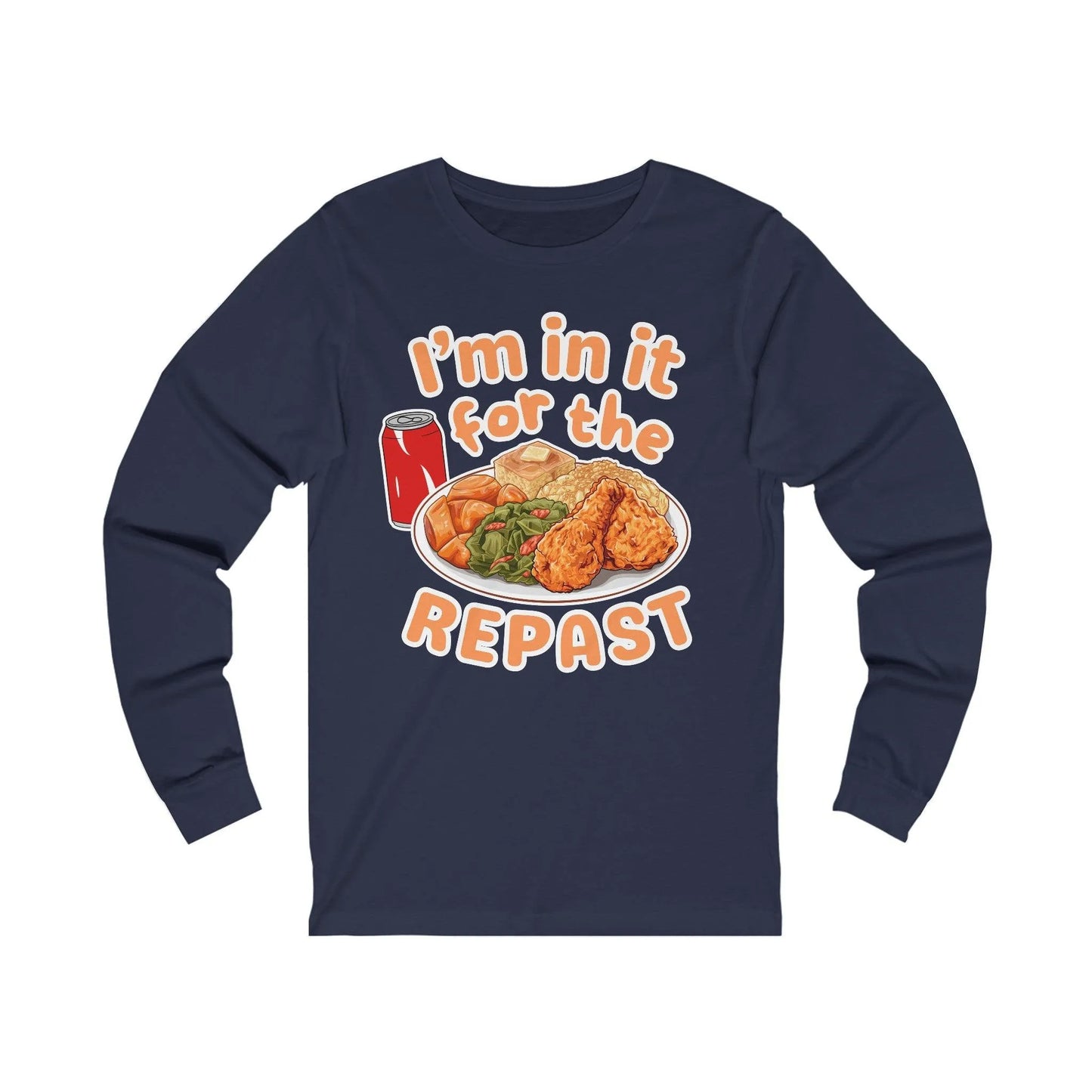 I'm in it for the REPAST - Long Sleeve Tee - comfort food, embalmer, funeral director, mortician, soul food, southern food Long-sleeve