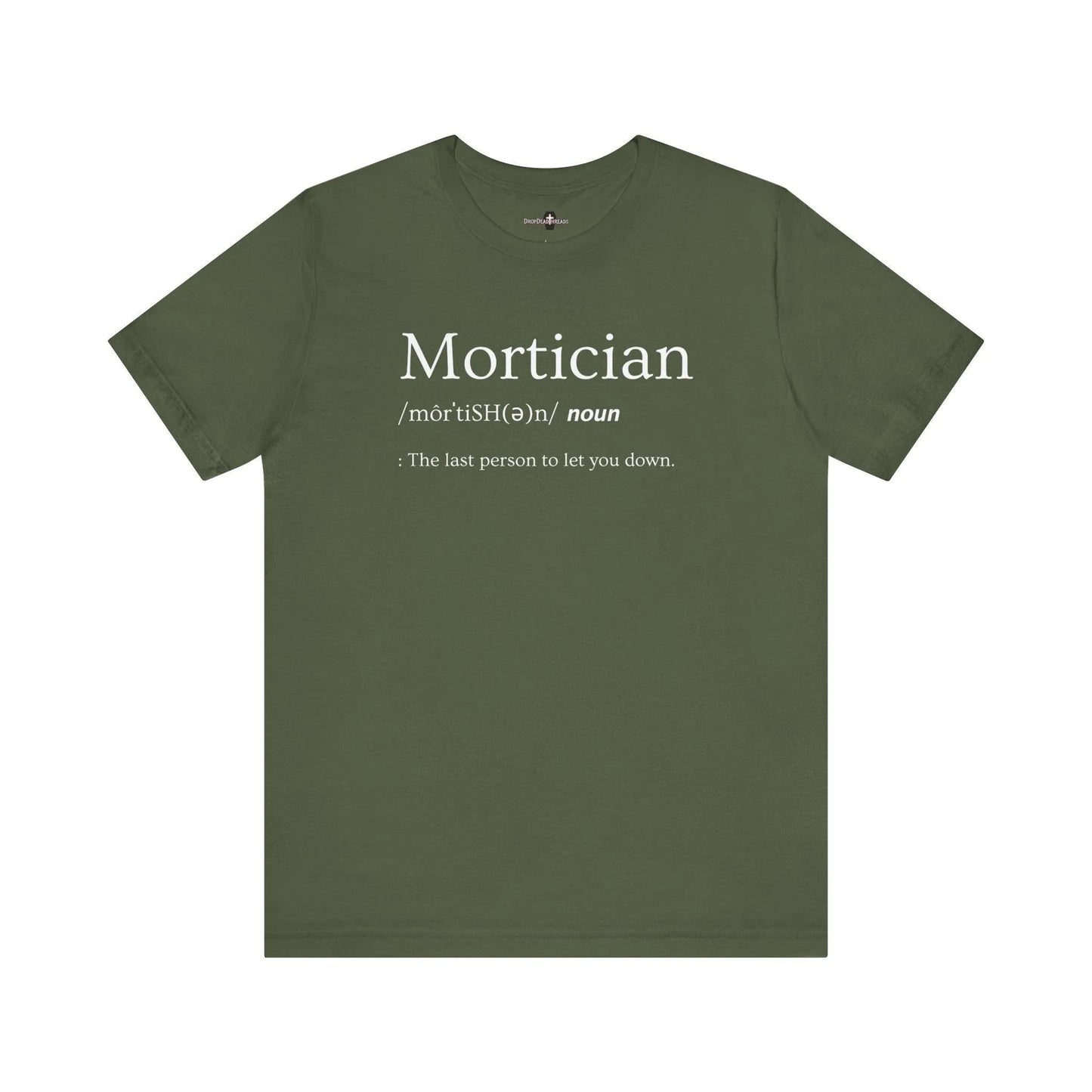 Mortician Definition - Tee - embalmer, Funeral Director, Mortician, mortuary science, Unisex T-Shirt
