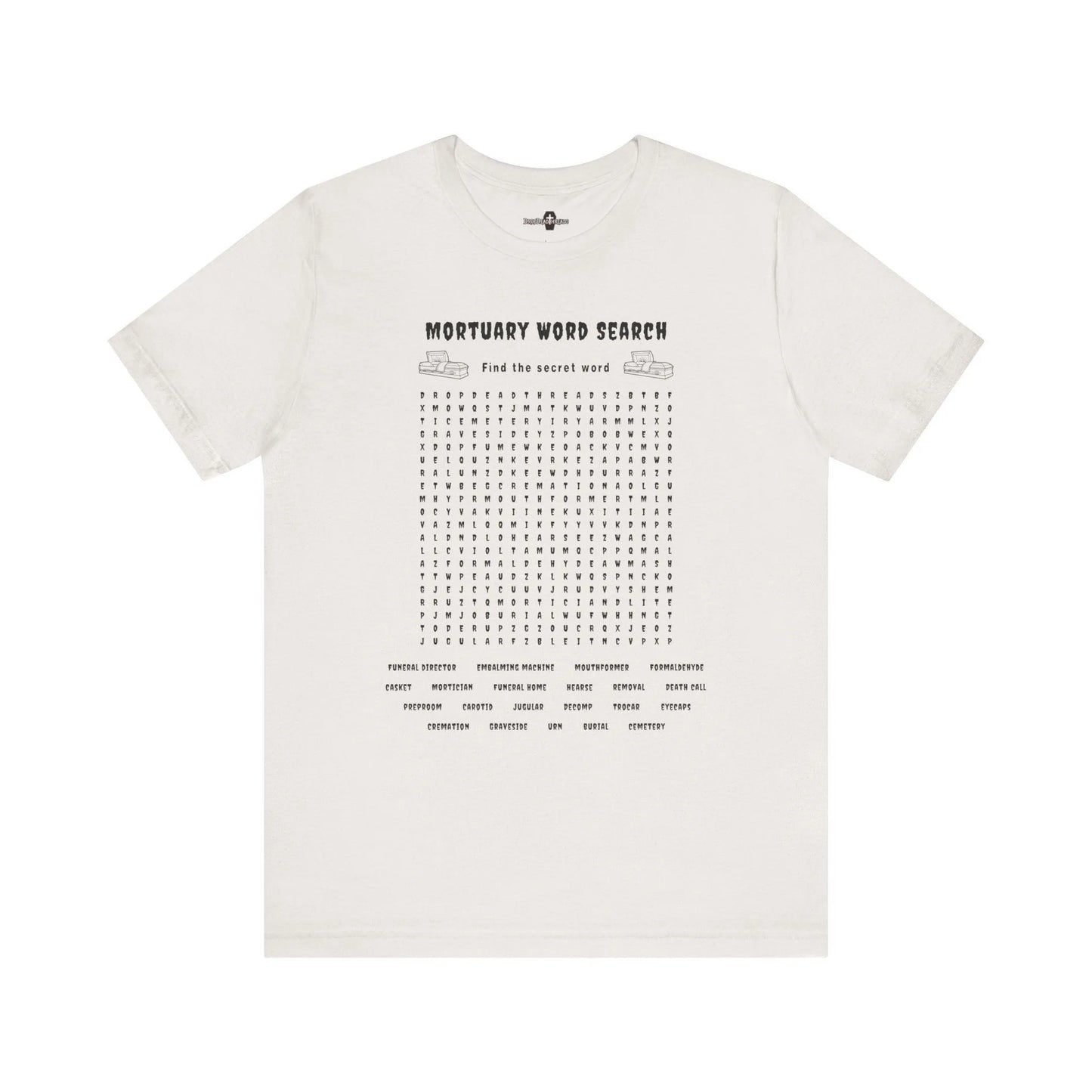 Mortuary Word Search Puzzle - Tee - college, embalmer, funeral director, mortician, mortuary school, puzzle, science T-Shirt