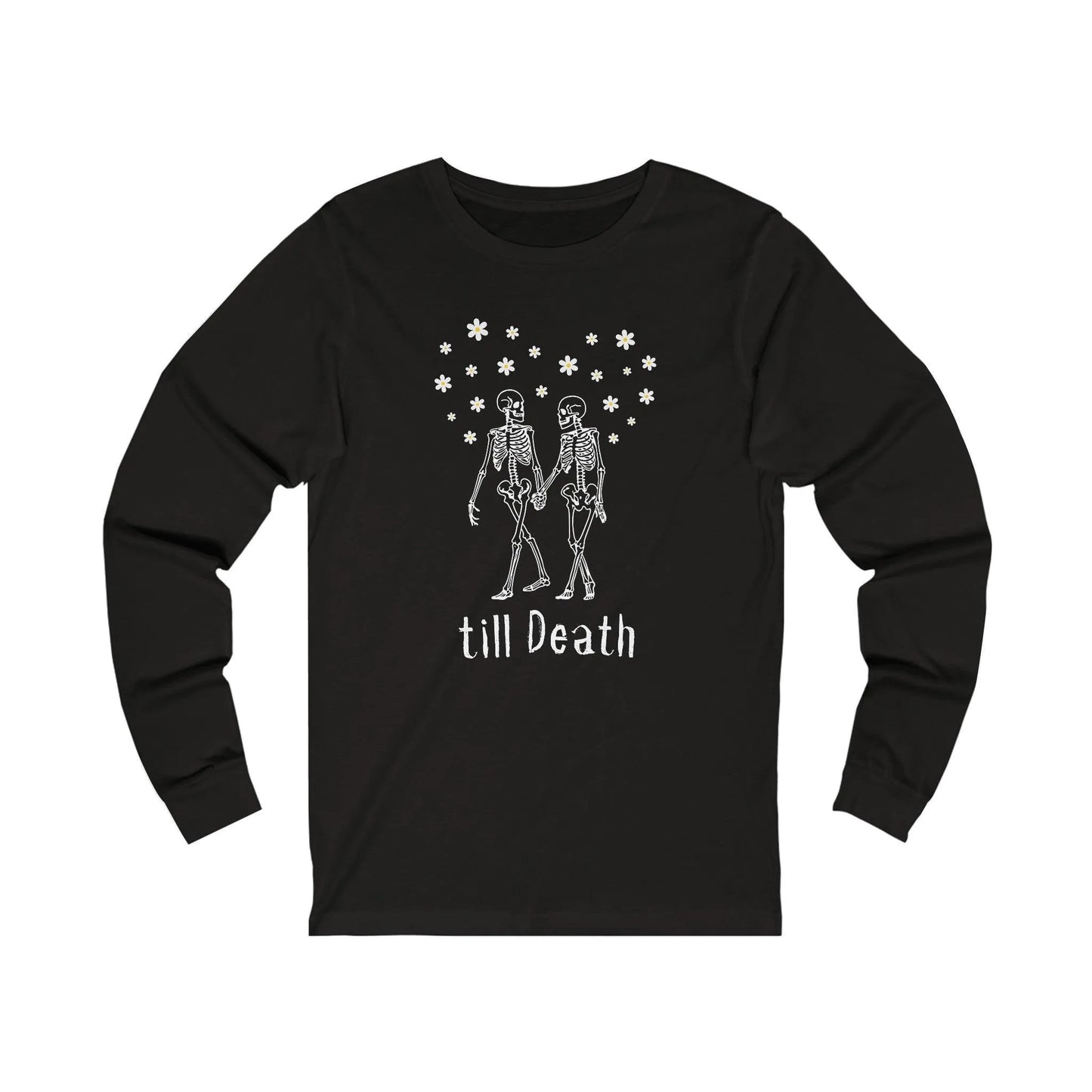 till Death - Long Sleeve Tee - bride,embalmer,funeral director,goth,love,mortician,romance,skeleton,skulls,wedding Long-sleeve