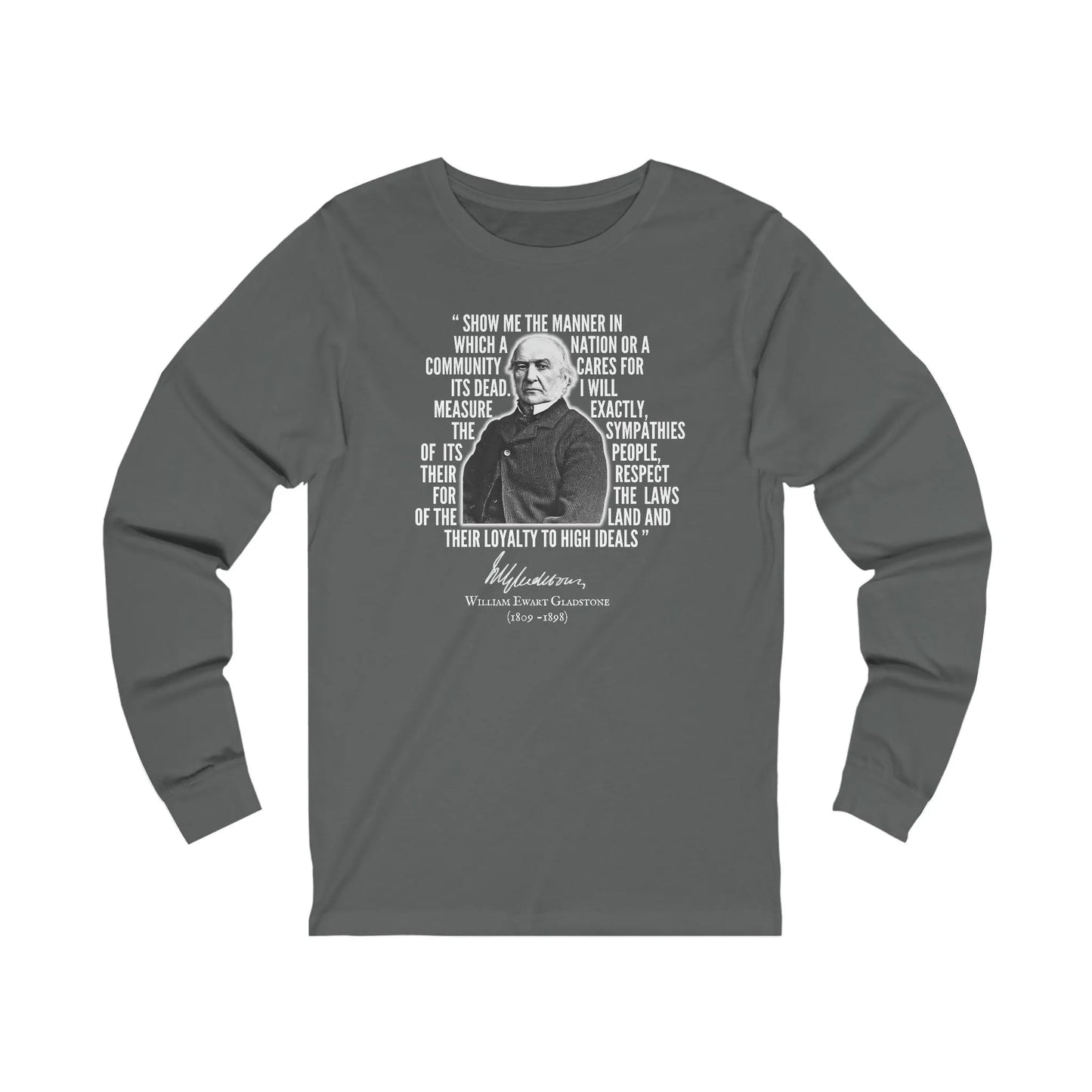William Gladstone Quote - Long Sleeve Tee - Crew neck, DTG, embalmer, funeral director, Long Sleeves, Men's Clothing, Mortician, mortuary science, Regular fit, Seasonal Picks, Unisex, Women's Clothing Long-sleeve