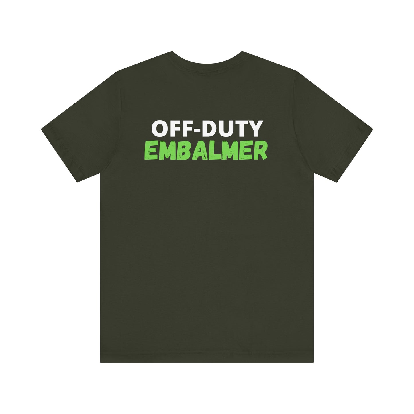 Off-Duty EMBALMER - Tee