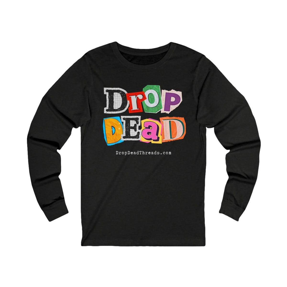 Drop Dead - Long Sleeve Tee – Drop Dead Threads