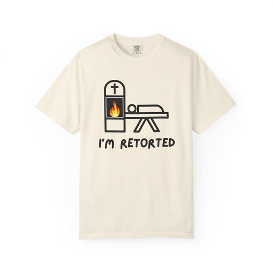 I'm Retorted - Tee