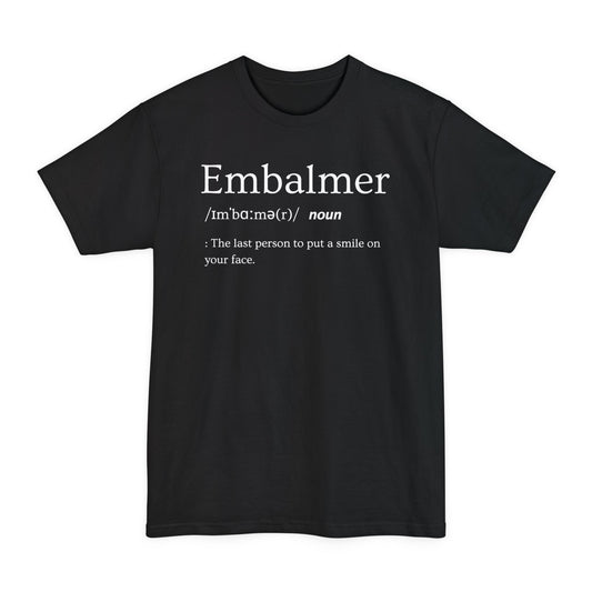 BIG & TALL Embalmer Definition - Tee