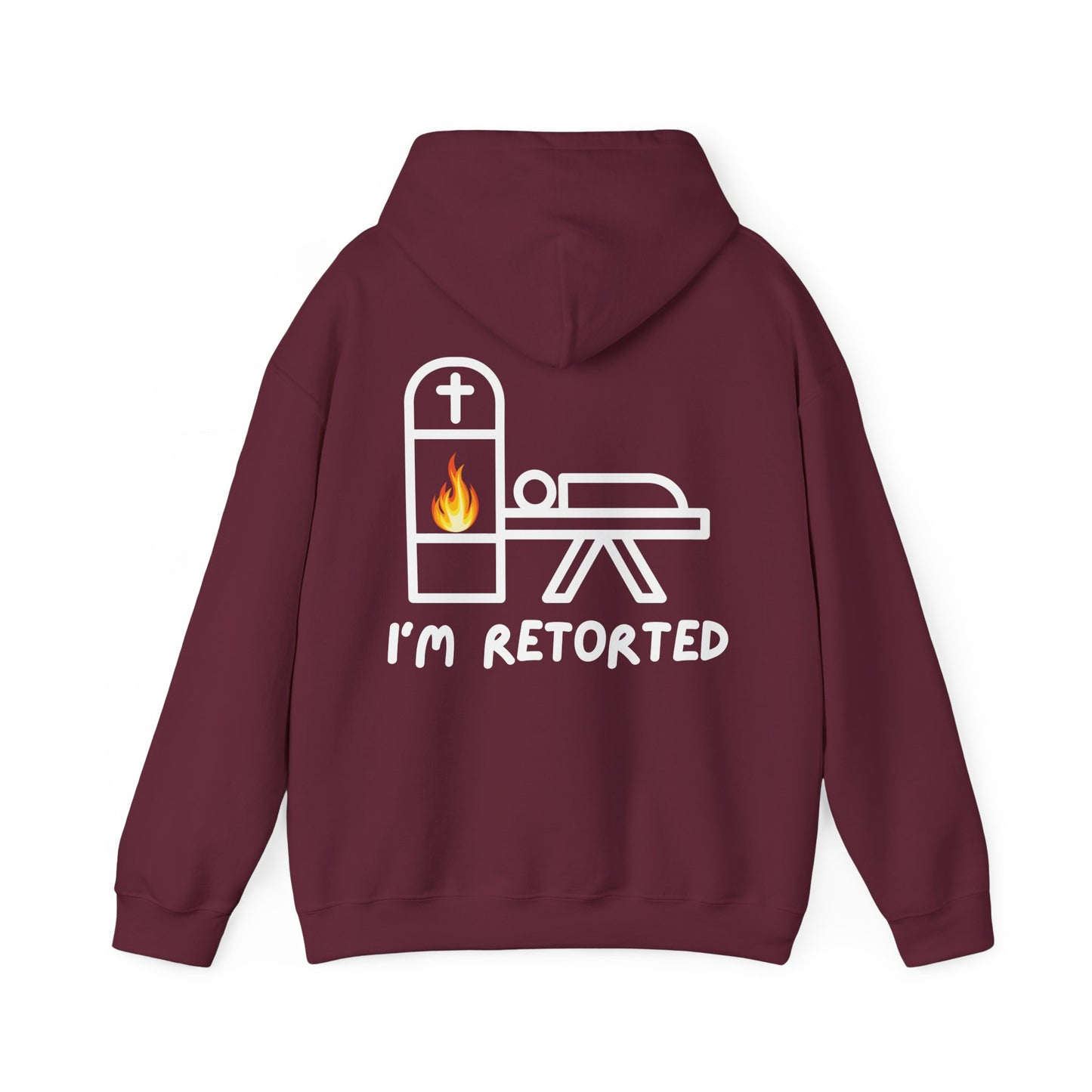 I'm Retorted - Hoodie