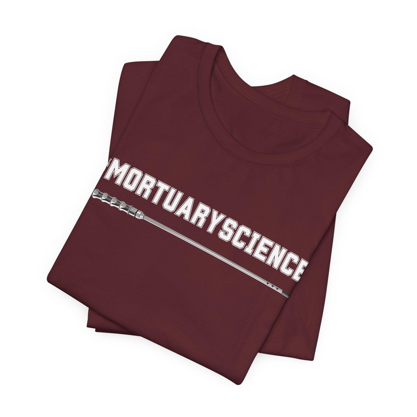 #MORTUARYSCIENCE + Trocar - Tee - embalmer, funeral director, mortician, mortuary, mortuary science, school, student T-Shirt