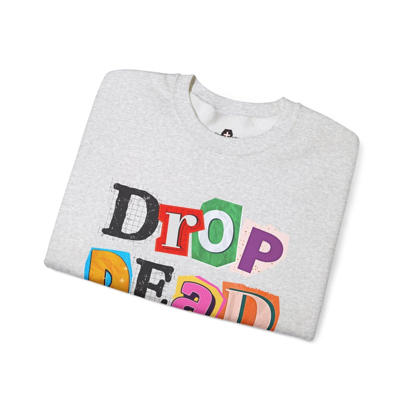 Drop Dead - Sweatshirt - drop dead, embalmer, emo, funeral director, funny, goth, meme, mortician Sweatshirt