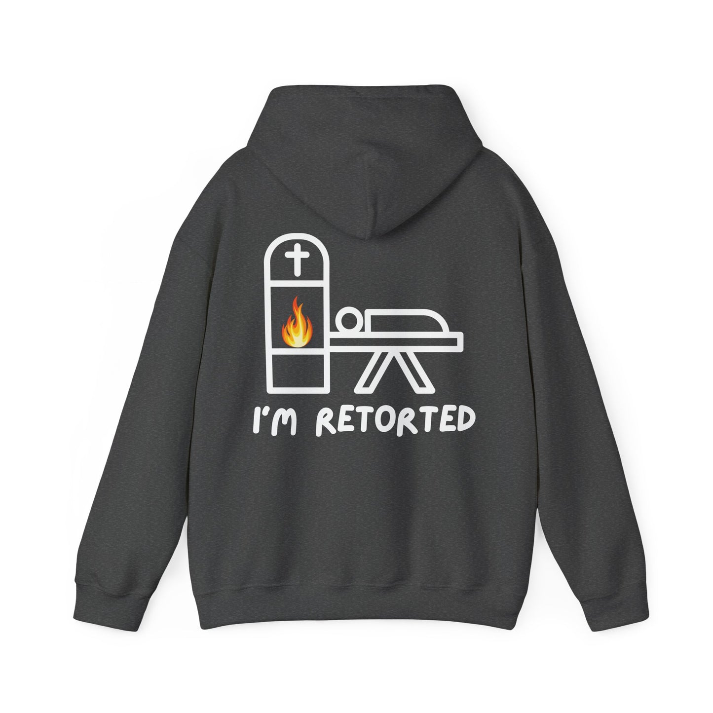 I'm Retorted - Hoodie