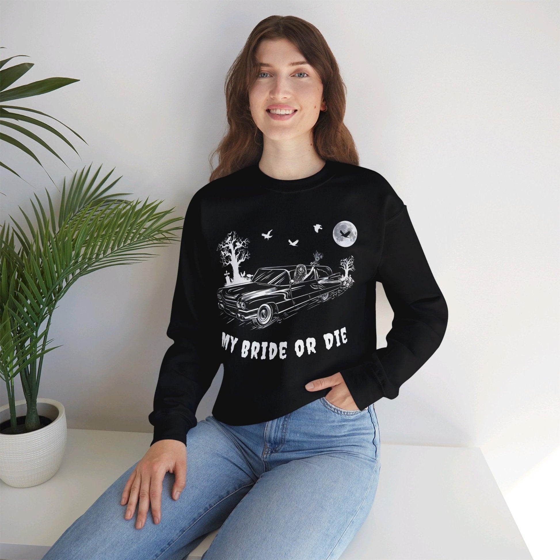 My Bride or Die - Sweatshirt - coach, funeral, funeral director, goth, hearse, love, mortician, romance, skeleton, skull, wedding Sweatshirt