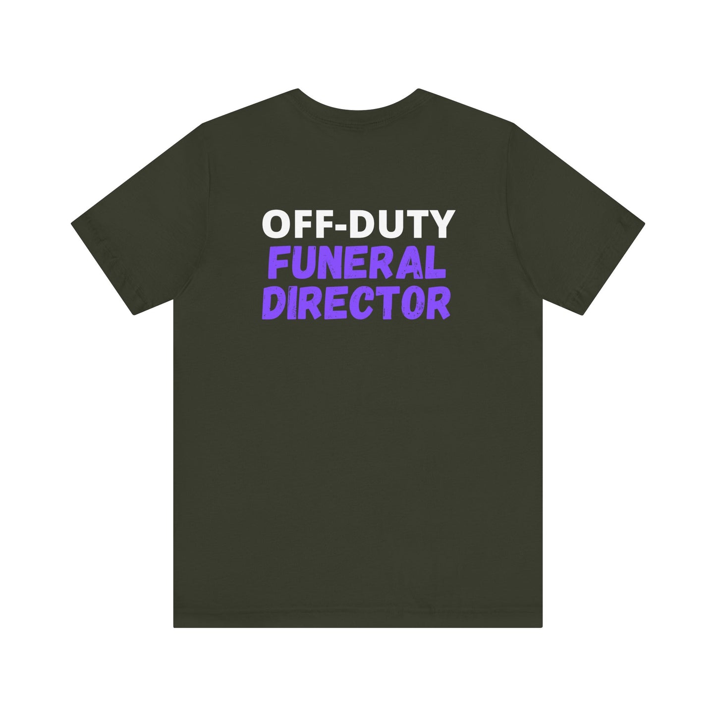 Off-Duty FUNERAL DIRECTOR - Tee