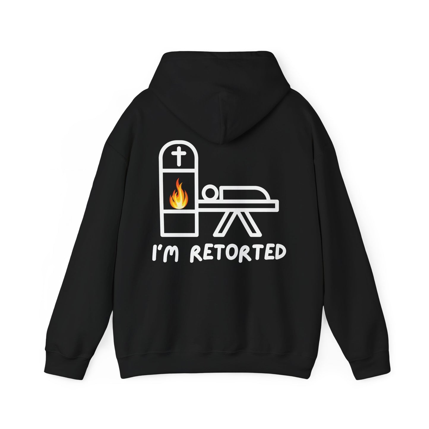 I'm Retorted - Hoodie