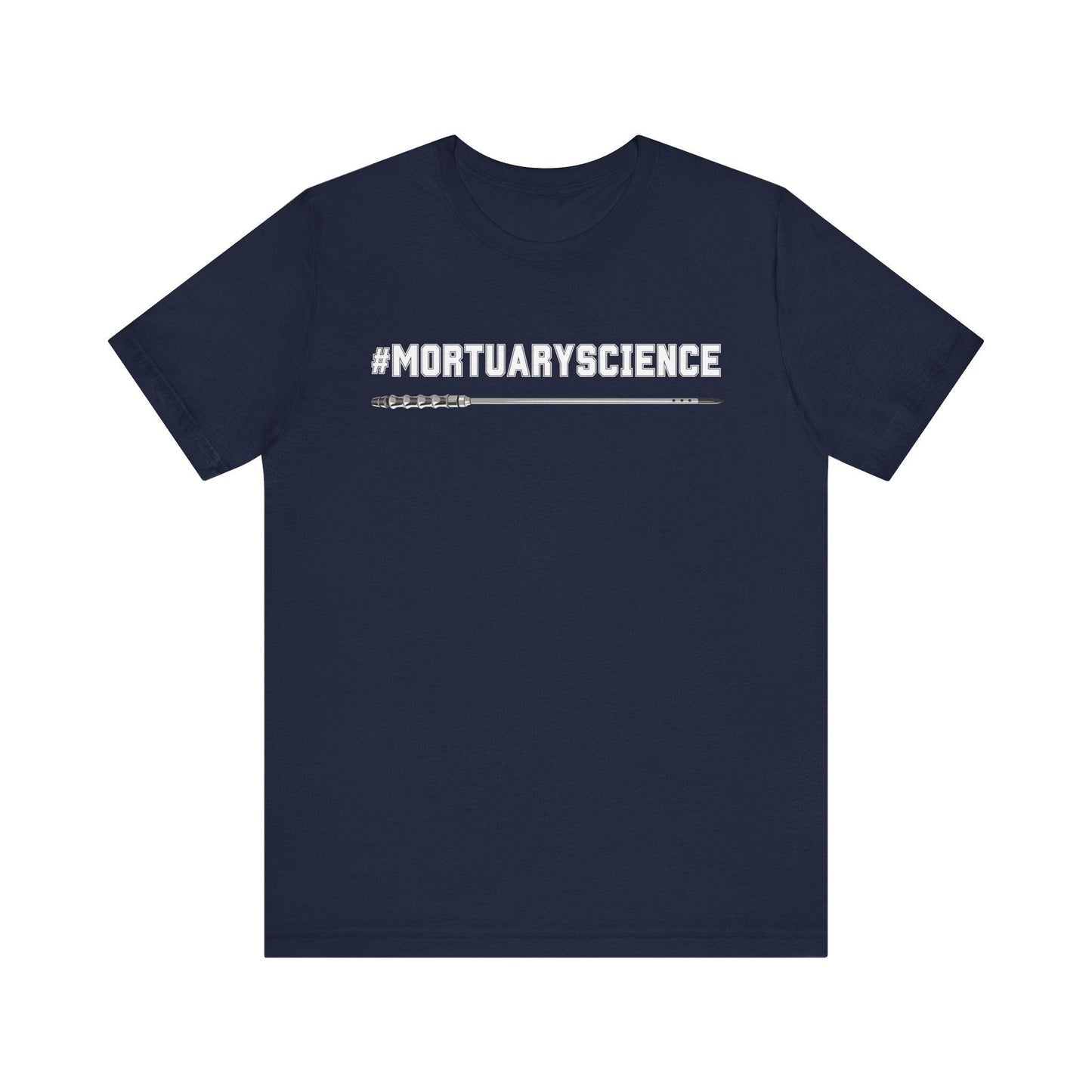 #MORTUARYSCIENCE + Trocar - Tee - embalmer, funeral director, mortician, mortuary, mortuary science, school, student T-Shirt