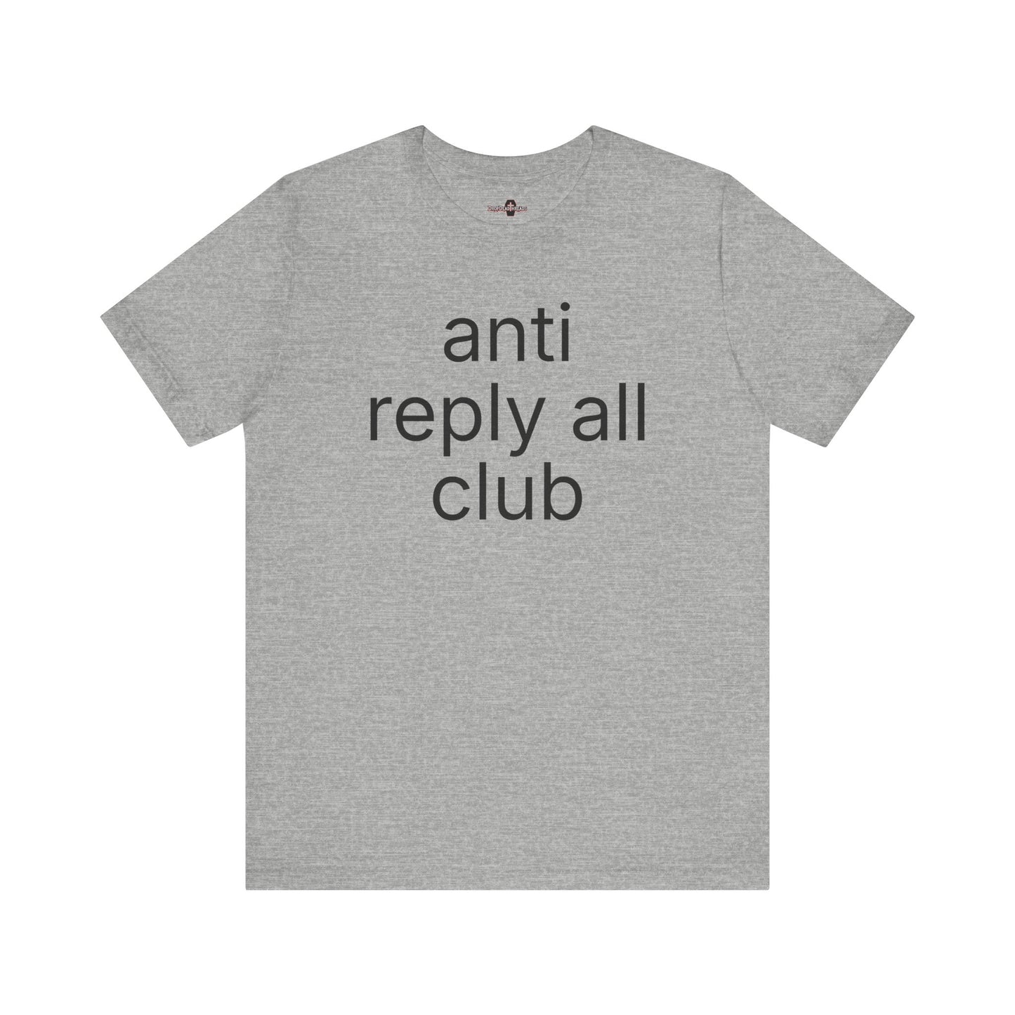 Anti Reply All Club - Tee