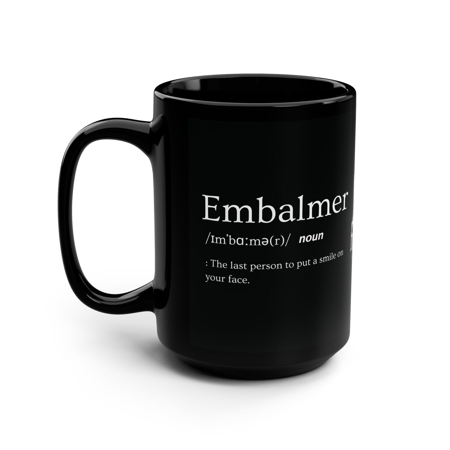 Embalmer Definition - 15oz Coffee Mug