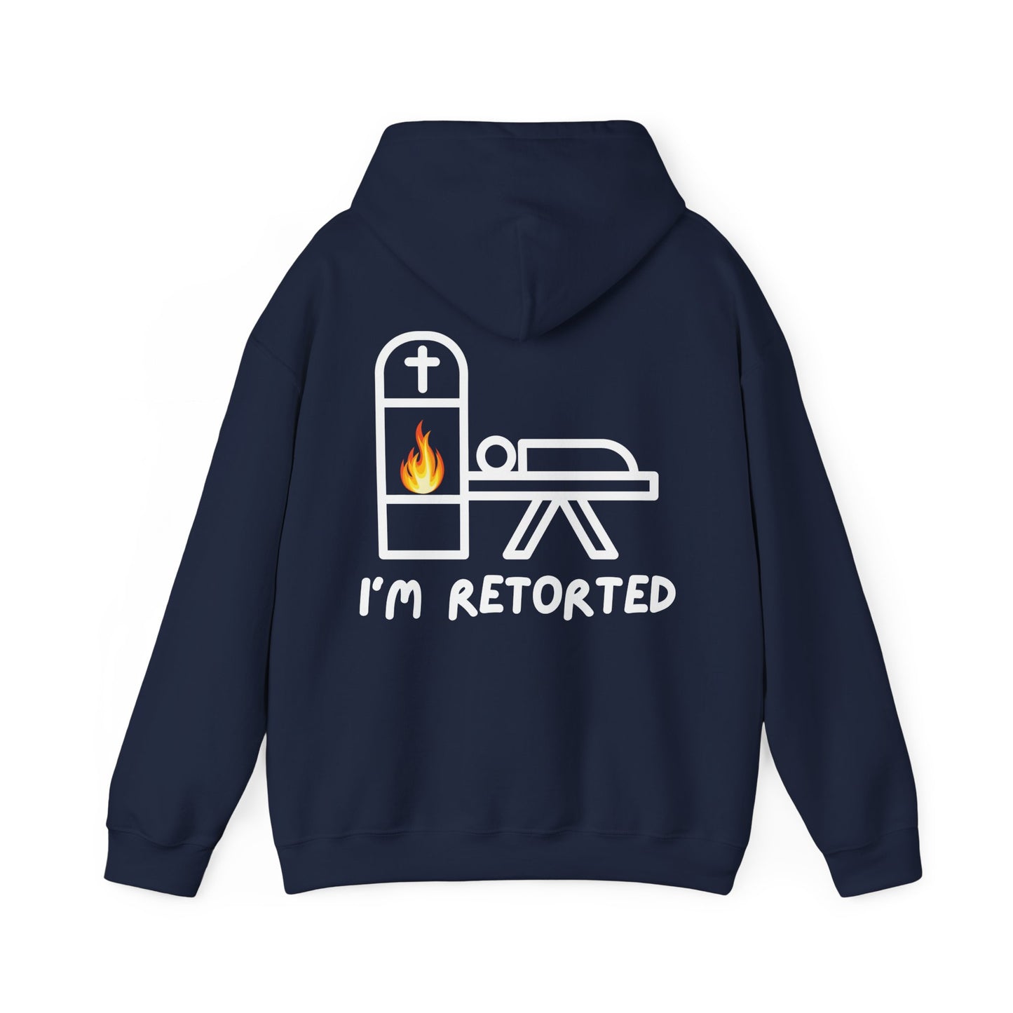 I'm Retorted - Hoodie