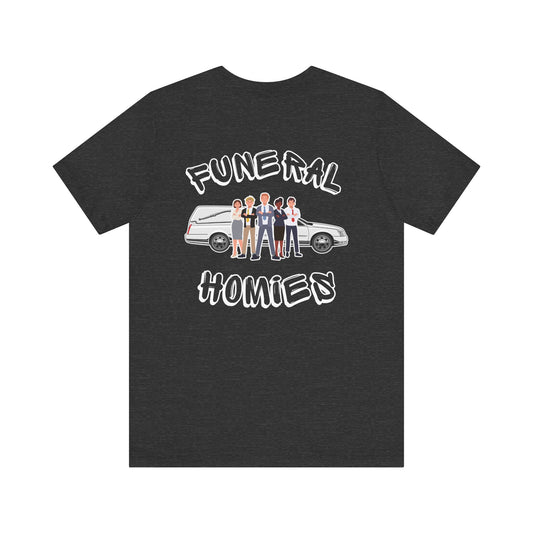 Funeral Homies (Backside) - Tee