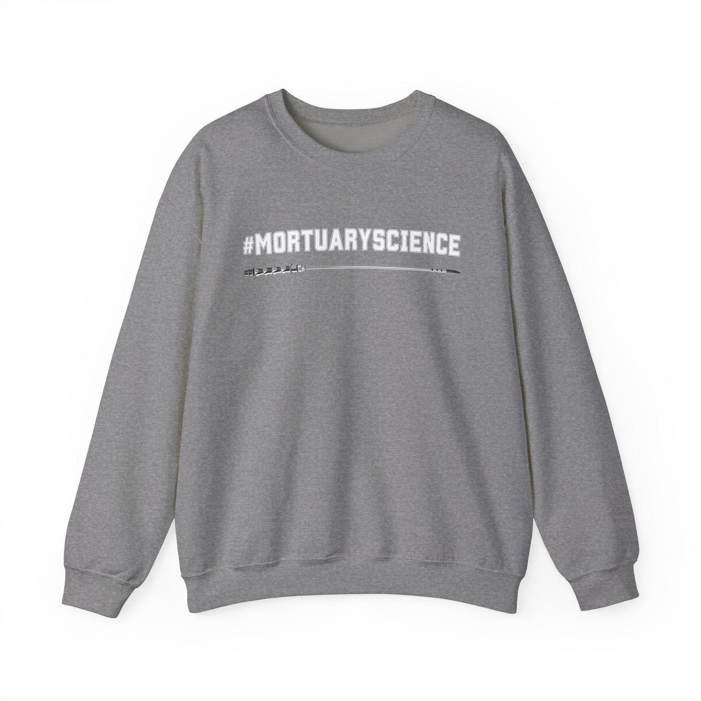 #MORTUARYSCIENCE +Trocar - Sweatshirt - embalmer, funeral director, mortician, mortuary, mortuary science, school, student, Unisex Sweatshirt