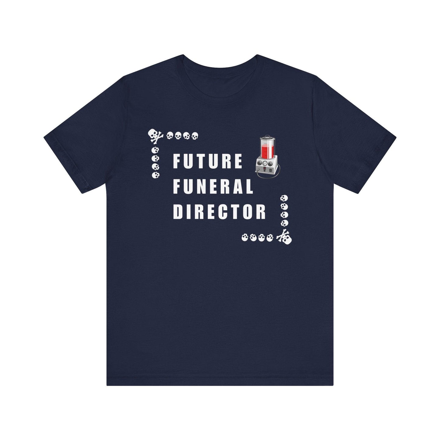 Future Funeral Director - Tee - embalmer, funeral director, mortician, mortuary, mortuary science, school, student T-Shirt