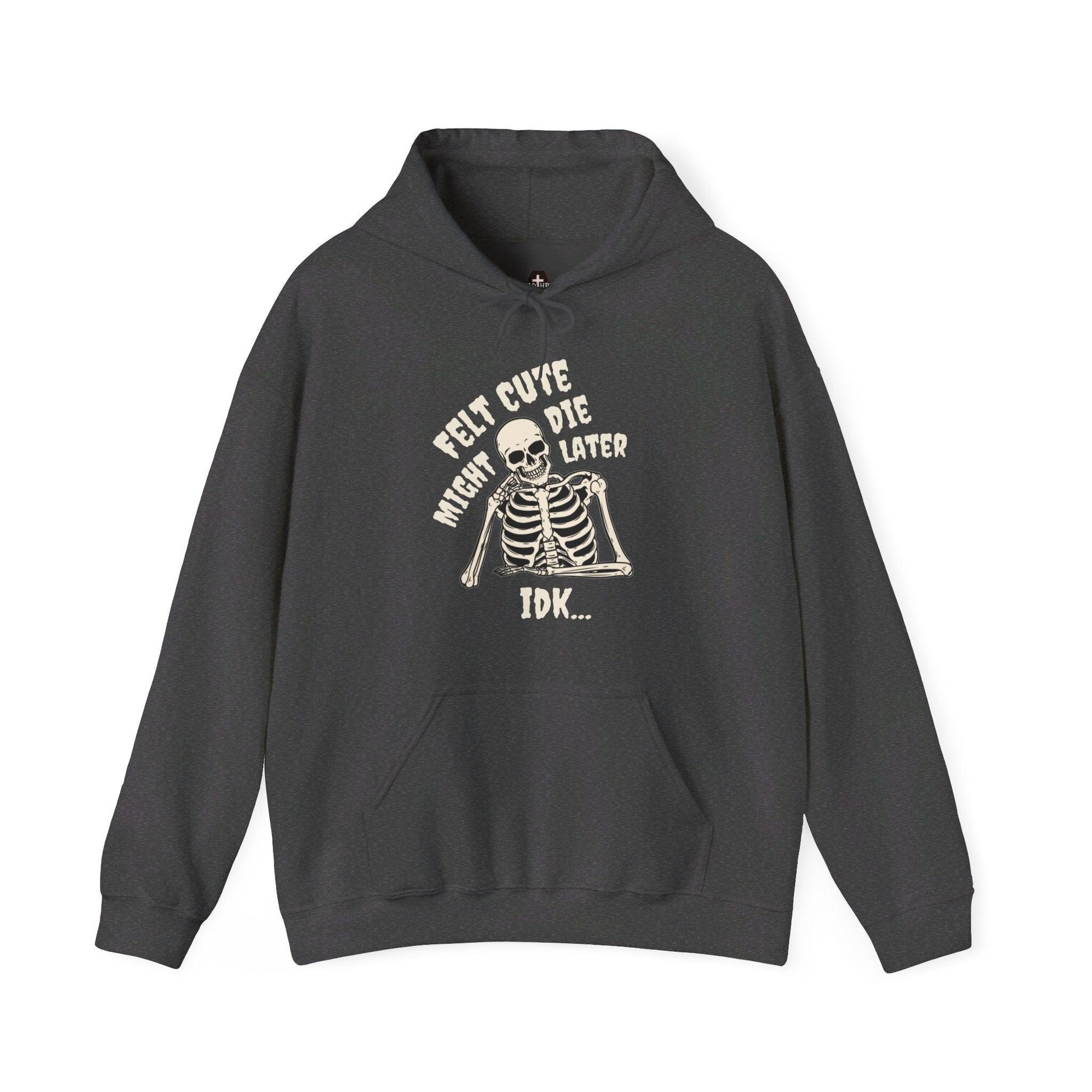 Felt Cute - Hoodie - embalmer, funeral director, goth, meme, mortician, skeleton, skull Hoodie