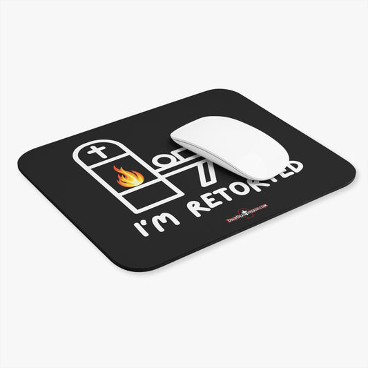 I'm Retorted - Mouse Pad