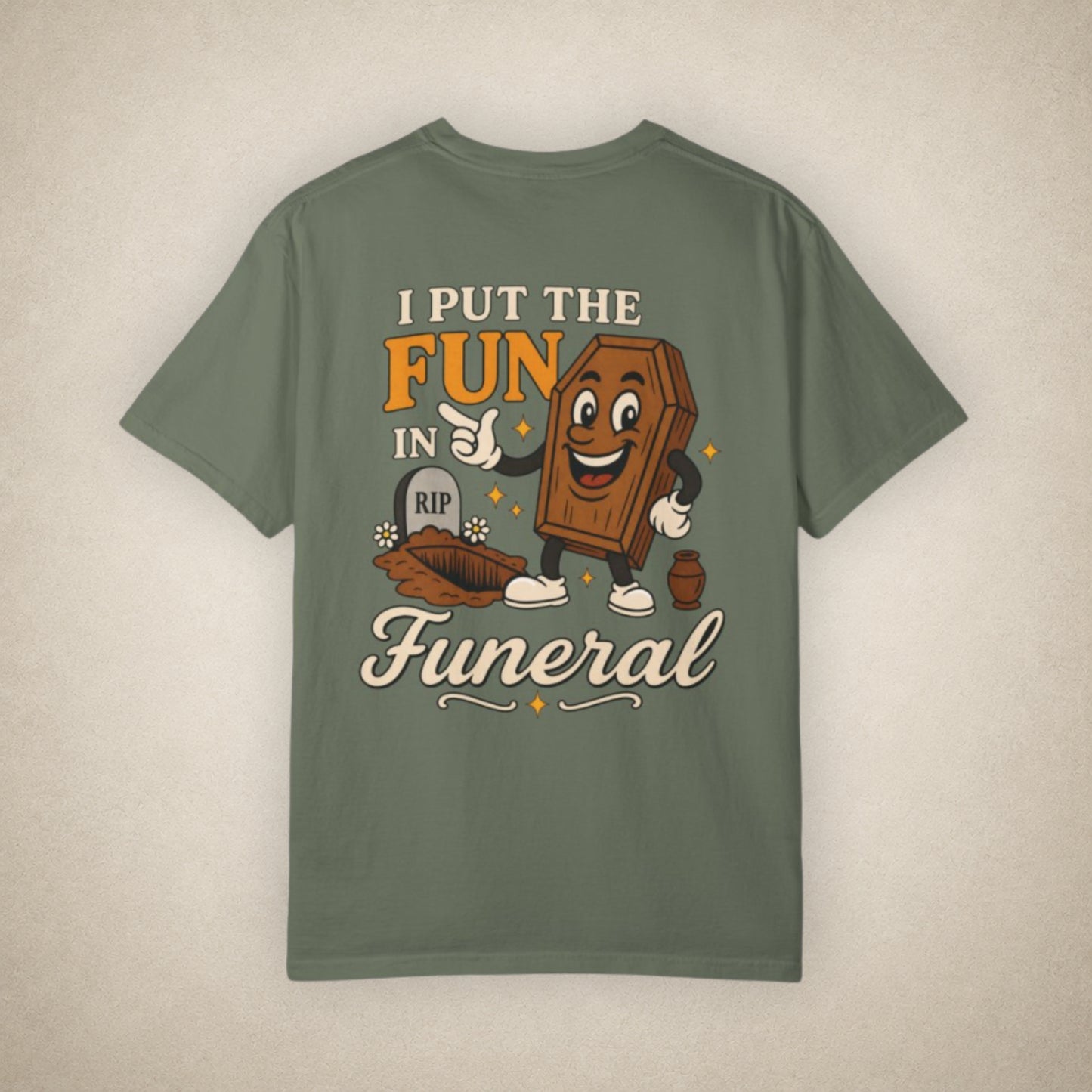I Put the FUN in Funeral - Tee