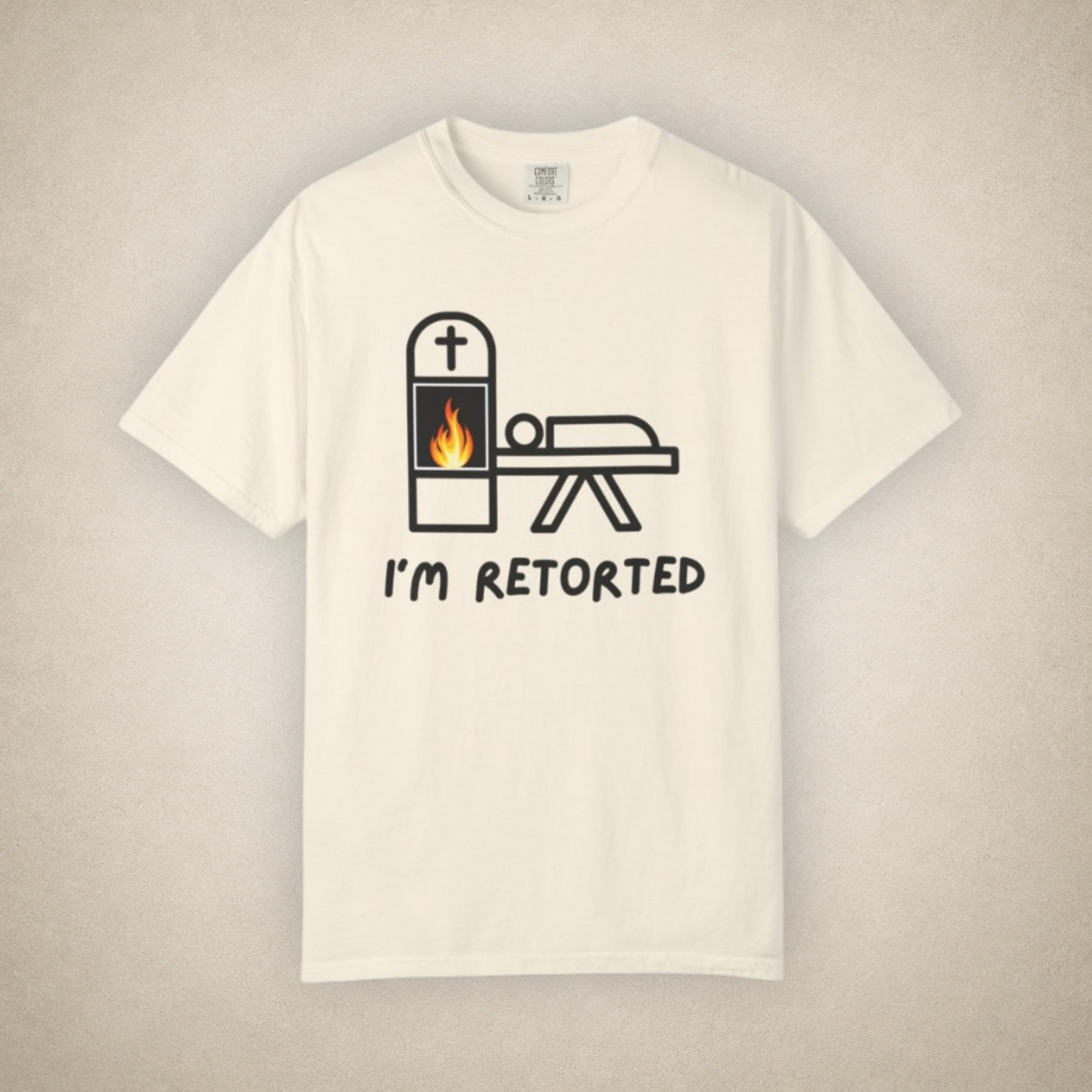 I'm Retorted - Tee – Drop Dead Threads